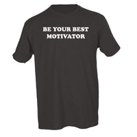 BE YOUR BEST MOTIVATOR