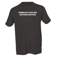 EMBRACE FAILURE BECOME BETTER