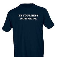 BE YOUR BEST MOTIVATOR