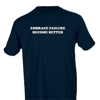 EMBRACE FAILURE BECOME BETTER