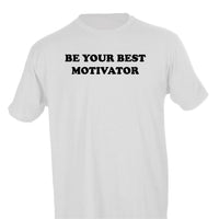 BE YOUR BEST MOTIVATOR